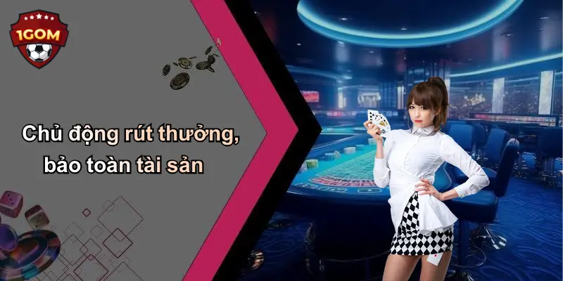 Chủ động rút thưởng, bảo toàn tài sản
