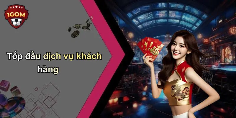 Tốp đầu dịch vụ khách hàng