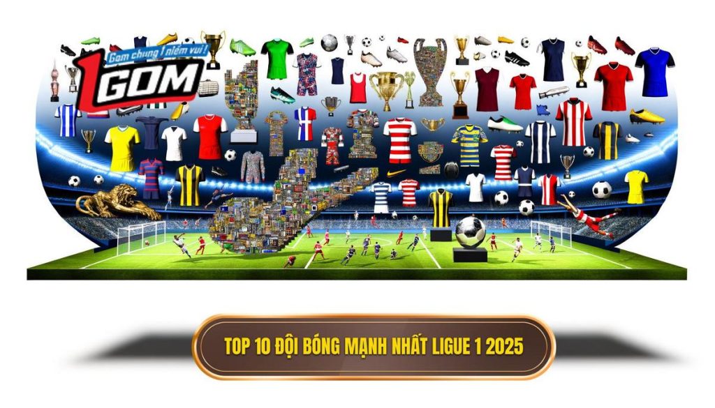Top 10 đội bóng mạnh nhất Ligue 1 2025