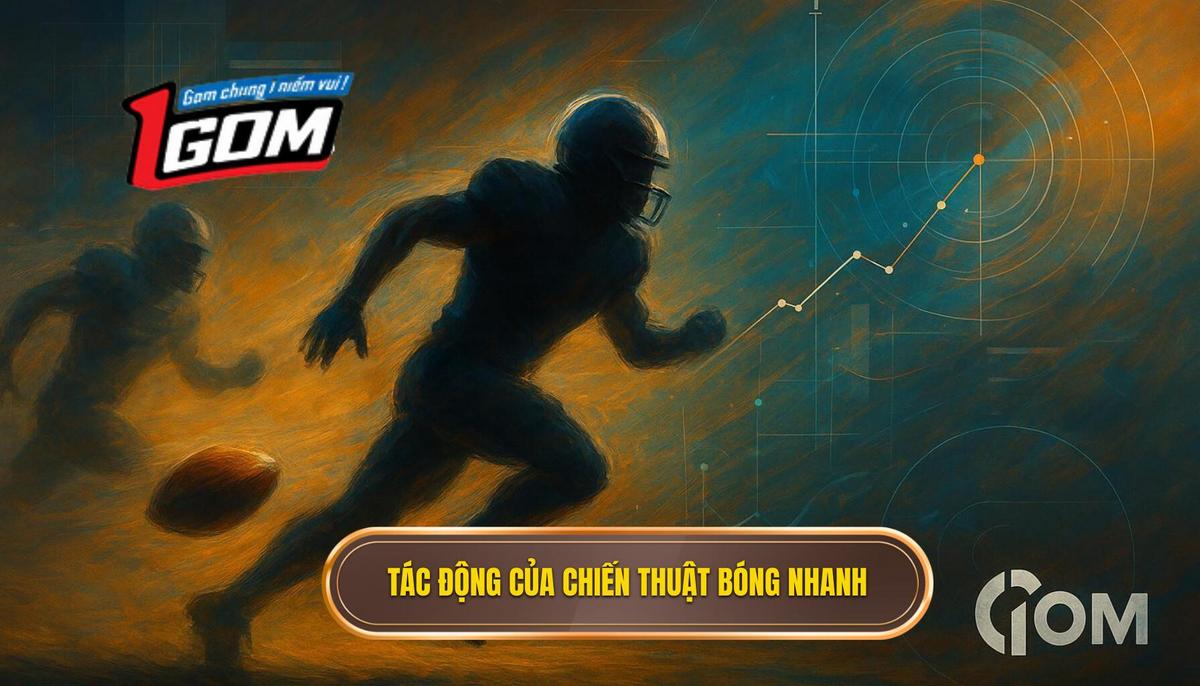 Phân tích đa chiều về tác động của Chiến thuật luân chuyển bóng nhanh