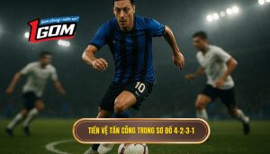 Tiền vệ tấn công trong sơ đồ 4-2-3-1