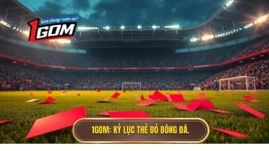 1GOM_ Kỷ lục thẻ đỏ bóng đá.
