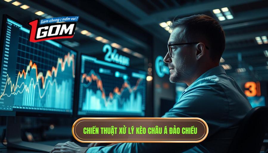 Chiến thuật xử lý khi gặp kèo châu Á đảo chiều bất ngờ